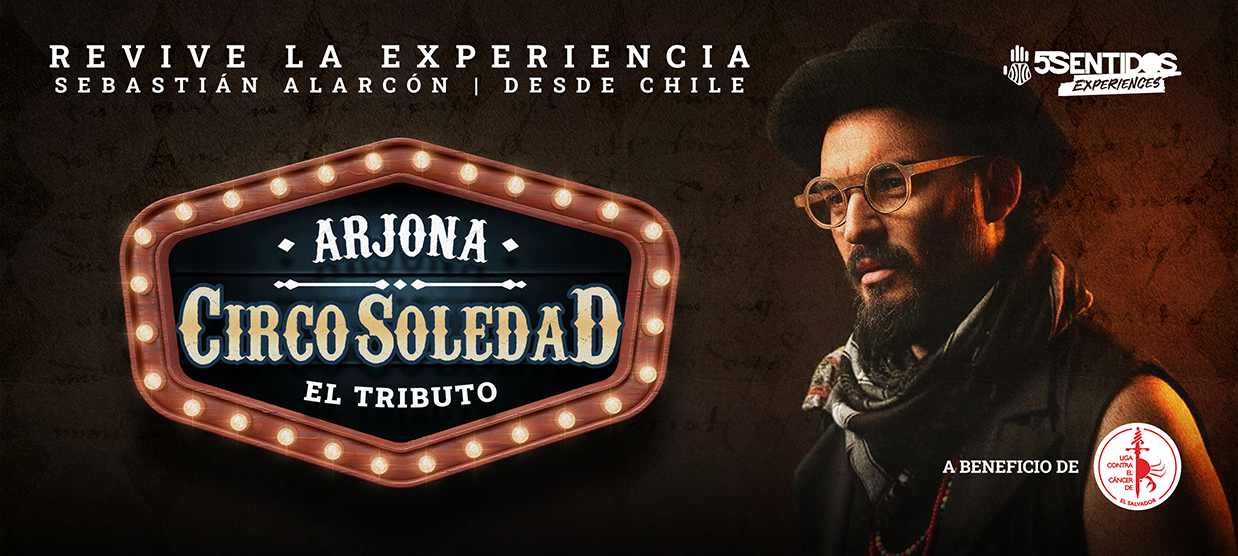 image of  Tributo Internacional A Ricardo Arjona “CIRCO SOLEDAD” 🎪 🇸🇻