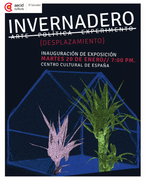 Exposición De Arte: INVERNADERO